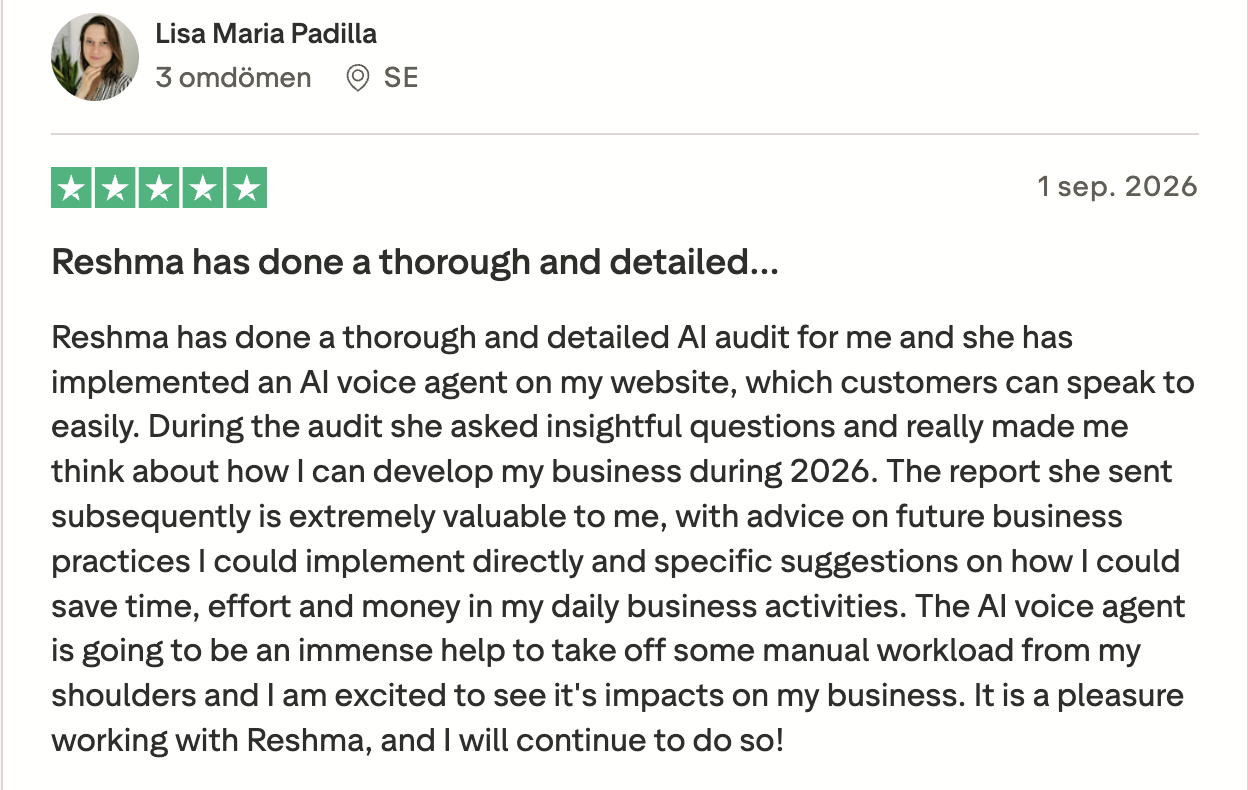 Trustpilot review by Lisa Maria Padilla - 5 stars - Reshma has done a thorough and detailed AI audit for me and she has implemented an AI voice agent on my website.